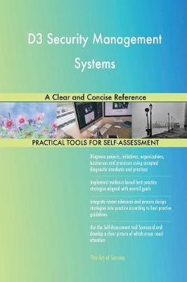 D3 Security Management Systems a Clear and Concise Reference