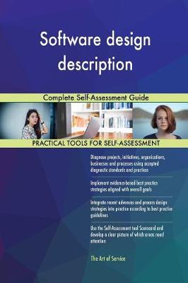 Software Design Description Complete Self-Assessment Guide