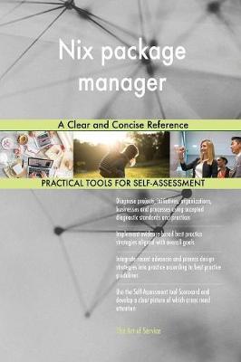 Nix Package Manager a Clear and Concise Reference