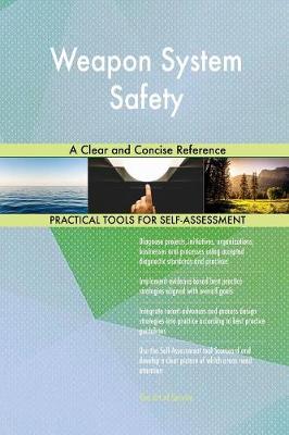 Weapon System Safety a Clear and Concise Reference