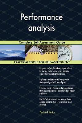 Performance Analysis Complete Self-Assessment Guide