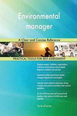 Environmental Manager a Clear and Concise Reference