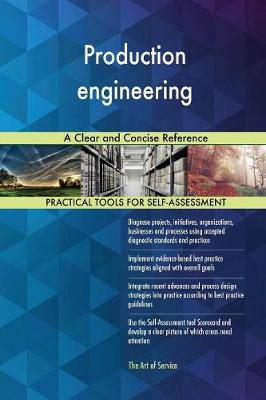 Production Engineering a Clear and Concise Reference