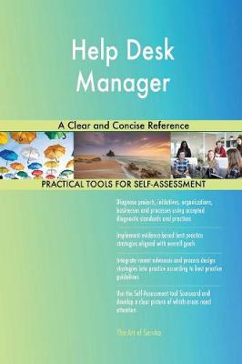 Help Desk Manager a Clear and Concise Reference