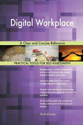 Digital Workplace a Clear and Concise Reference