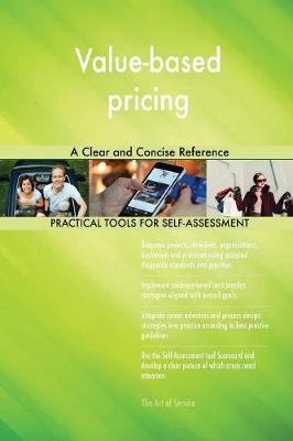 Value-Based Pricing a Clear and Concise Reference