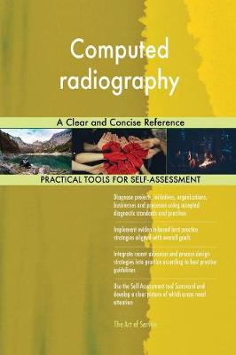 Computed Radiography a Clear and Concise Reference