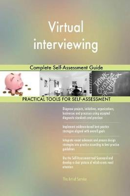 Virtual Interviewing Complete Self-Assessment Guide