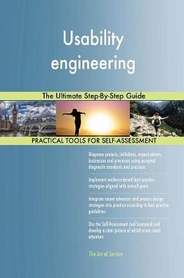 Usability Engineering the Ultimate Step-By-Step Guide