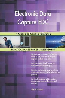 Electronic Data Capture Edc a Clear and Concise Reference