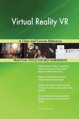 Virtual Reality VR a Clear and Concise Reference