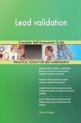 Lead Validation Complete Self-Assessment Guide