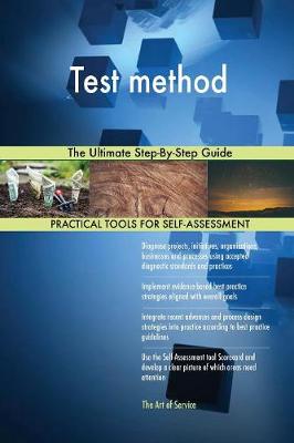 Test Method the Ultimate Step-By-Step Guide