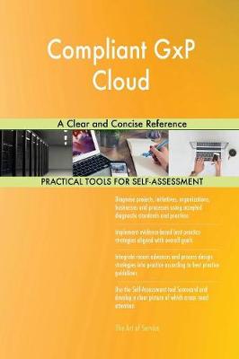 Compliant Gxp Cloud a Clear and Concise Reference