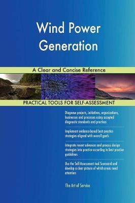 Wind Power Generation a Clear and Concise Reference