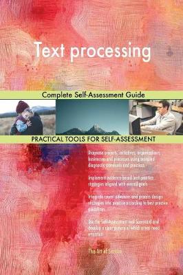 Text Processing Complete Self-Assessment Guide