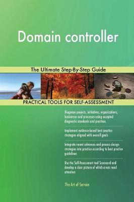 Domain Controller the Ultimate Step-By-Step Guide