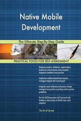 Native Mobile Development the Ultimate Step-By-Step Guide