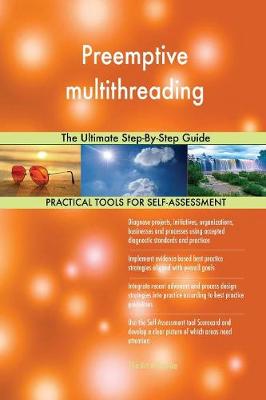 Preemptive Multithreading the Ultimate Step-By-Step Guide