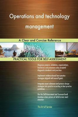 Operations and Technology Management a Clear and Concise Reference