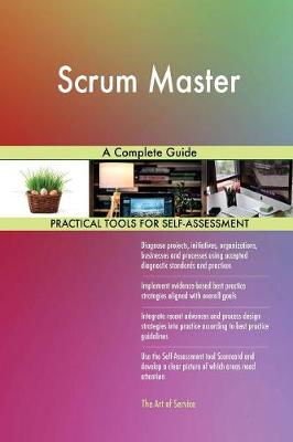 Scrum Master a Complete Guide