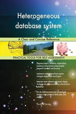 Heterogeneous Database System a Clear and Concise Reference
