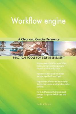Workflow Engine a Clear and Concise Reference
