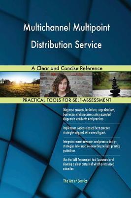 Multichannel Multipoint Distribution Service a Clear and Concise Reference