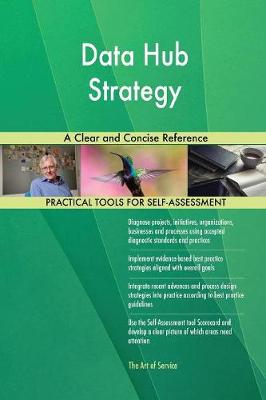 Data Hub Strategy a Clear and Concise Reference