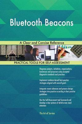 Bluetooth Beacons a Clear and Concise Reference