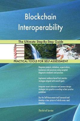 Blockchain Interoperability the Ultimate Step-By-Step Guide