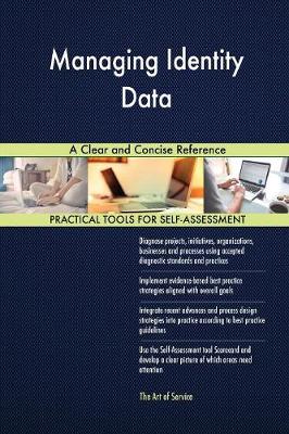 Managing Identity Data a Clear and Concise Reference