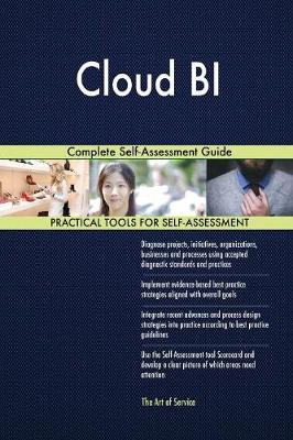 Cloud Bi Complete Self-Assessment Guide