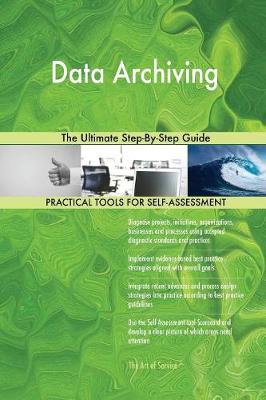 Data Archiving the Ultimate Step-By-Step Guide