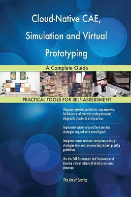 Cloud-Native Cae, Simulation and Virtual Prototyping a Complete Guide