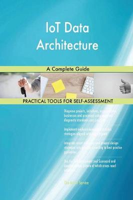 Iot Data Architecture a Complete Guide