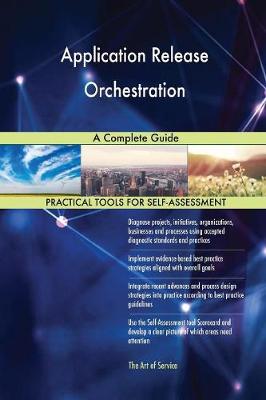 Application Release Orchestration a Complete Guide