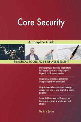 Core Security a Complete Guide