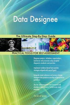 Data Designee the Ultimate Step-By-Step Guide