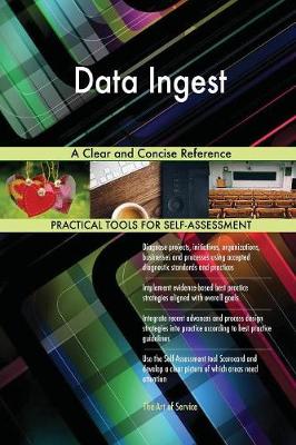 Data Ingest a Clear and Concise Reference