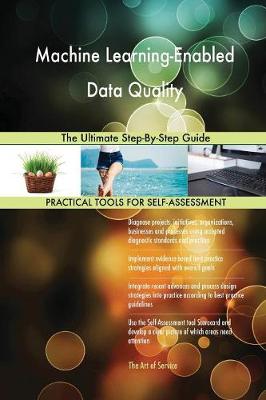 Machine Learning-Enabled Data Quality the Ultimate Step-By-Step Guide