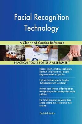 Facial Recognition Technology a Clear and Concise Reference