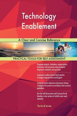 Technology Enablement a Clear and Concise Reference