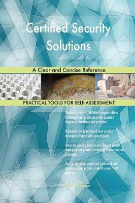 Certified Security Solutions a Clear and Concise Reference