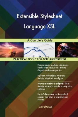 Extensible Stylesheet Language Xsl a Complete Guide