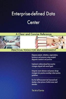Enterprise-Defined Data Center a Clear and Concise Reference