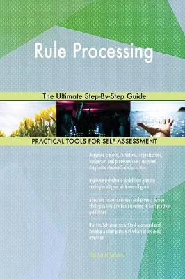 Rule Processing the Ultimate Step-By-Step Guide