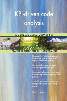 Kpi-Driven Code Analysis a Complete Guide - 2019 Edition