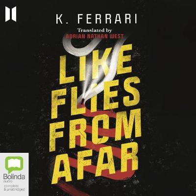 Like Flies from Afar