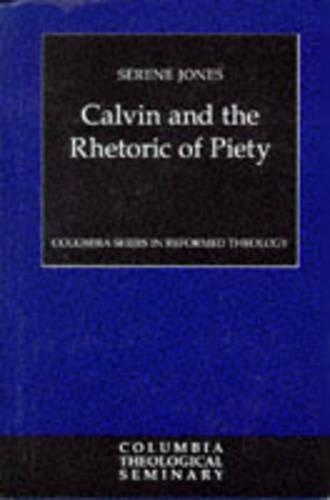 Calvin and the Rhetoric of Piety
